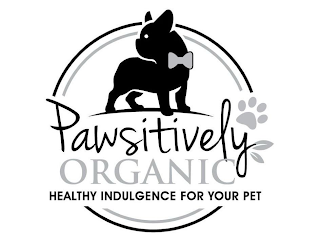 PAWSITIVELY ORGANIC HEALTHY INDULGENCE FOR YOUR PETOR YOUR PET