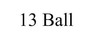 13 BALL