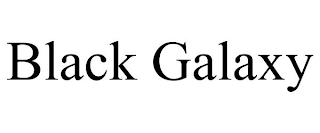 BLACK GALAXY