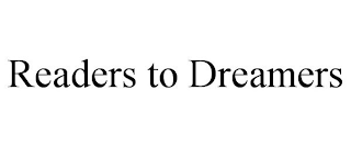 READERS TO DREAMERS