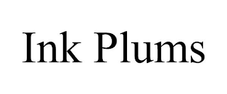 INK PLUMS