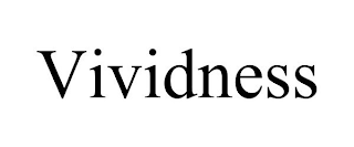 VIVIDNESS