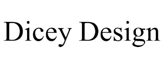 DICEY DESIGN