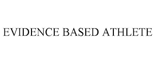 EVIDENCE BASED ATHLETE