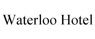 WATERLOO HOTEL