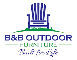 B&B OUTDOOR FURNITURE BUILT FOR LIFE