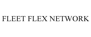 FLEET FLEX NETWORK