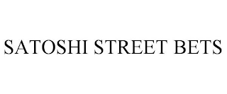 SATOSHI STREET BETS
