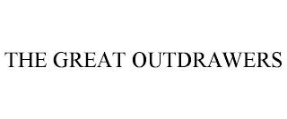 THE GREAT OUTDRAWERS