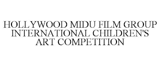 HOLLYWOOD MIDU FILM GROUP INTERNATIONAL CHILDREN'S ART COMPETITION