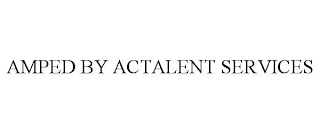 AMPED BY ACTALENT SERVICES