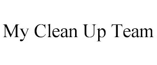 MY CLEAN UP TEAM