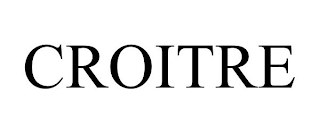 CROITRE