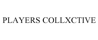 PLAYERS COLLXCTIVE