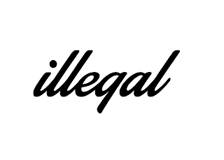 ILLEGAL