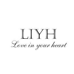 LIYH LOVE IN YOUR HEART