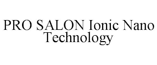 PRO SALON IONIC NANO TECHNOLOGY