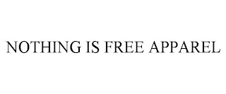 NOTHING IS FREE APPAREL