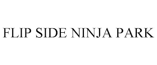 FLIP SIDE NINJA PARK