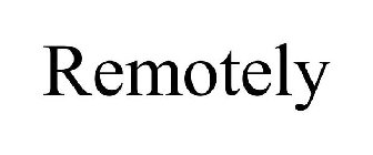 REMOTELY