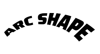 ARC SHAPE