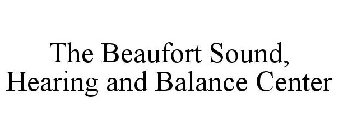 THE BEAUFORT SOUND HEARING AND BALANCE CENTER