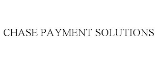 CHASE PAYMENT SOLUTIONS