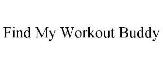 FIND MY WORKOUT BUDDY