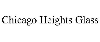 CHICAGO HEIGHTS GLASS