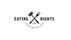 EATING RIGHTS EST. 2020 EATING IS A RIGHT, NOT A LUXURY