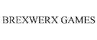 BREXWERX GAMES
