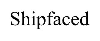 SHIPFACED
