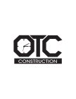 OTC CONSTRUCTION