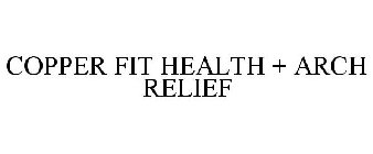 COPPER FIT HEALTH + ARCH RELIEF