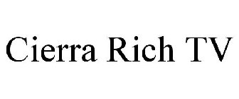 CIERRA RICH TV