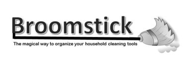 BROOMSTICK THE MAGICAL WAY TO ORGANIZE YOUR HOUSEHOLD CLEANING TOOLS