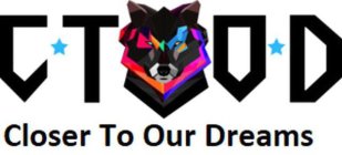 CTOD CLOSER TO OUR DREAMS