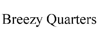 BREEZY QUARTERS