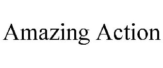 AMAZING ACTION
