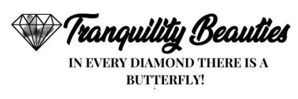 TRANQUILITY BEAUTIES IN EVERY DIAMOND THERE IS A BUTTERFLY!