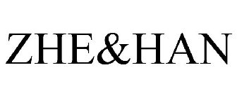 ZHE&HAN