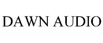 DAWN AUDIO