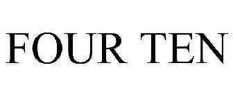 FOUR TEN