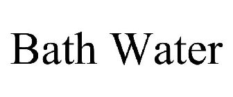 BATH WATER