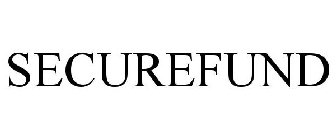 SECUREFUND