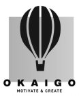 OKAIGO MOTIVATE & CREATE