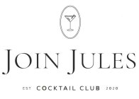JOIN JULES EST COCKTAIL CLUB 2020