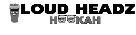 HOOKAH CUP LOUD HEADZ HOOKAH