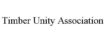 TIMBER UNITY ASSOCIATION
