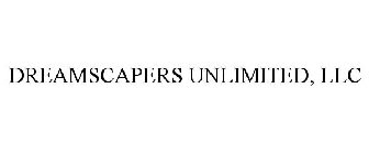 DREAMSCAPERS UNLIMITED, LLC